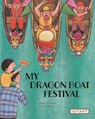 My Dragon Boat Festival - Bing Ge - 9781478875239