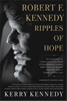 Robert F. Kennedy: Ripples of Hope - Kerry Kennedy - 9781478918257