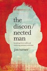 The Disconnected Man - Jim Turner - 9781478975632