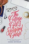The College Girl's Survival Guide - Hanna Seymour - 9781478993575