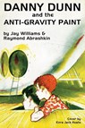 Danny Dunn and the Anti-Gravity Paint - Jay Williams ; Raymond Abrashkin - 9781479407903