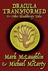 Dracula Transformed & Other Bloodthirsty Tales - MCLAUGHLIN,  Mark ; McCarty, Michael - 9781479423026