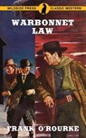 Warbonnet Law - Frank O'Rourke - 9781479438921