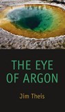 The Eye of Argon - Jim Theis ; Weinstein Lee - 9781479458769