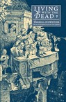 Living with the Dead - Darrell Schweitzer - 9781479464821