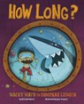 How Long?: Wacky Ways to Compare Length - Jessica Gunderson - 9781479519149