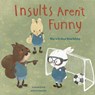 Insults Aren't Funny - DOERING,  Amanda F. - 9781479569427