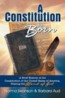 A Constitution Is Born - Norma Swanson ; Barbara Aud - 9781479606450