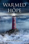 Warmed by Hope - Ron Nickerson - 9781479617913