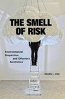 The Smell of Risk - Hsuan L. Hsu - 9781479807215