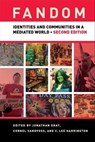 Fandom, Second Edition - Jonathan Gray ; Cornel Sandvoss ; C. Lee Harrington - 9781479815913