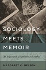 Sociology Meets Memoir - Margaret K. Nelson - 9781479827329
