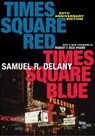 Times Square Red, Times Square Blue 20th Anniversary Edition - Samuel R. Delany - 9781479827770