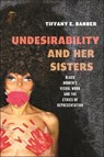 Undesirability and Her Sisters - Tiffany E. Barber - 9781479829279