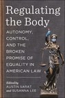 Regulating the Body - Austin Sarat ; Susanna Lee - 9781479830626