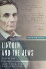 Lincoln and the Jews - Jonathan D. Sarna ; Benjamin Shapell - 9781479832804
