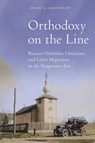 Orthodoxy on the Line - Aram G. Sarkisian - 9781479833153