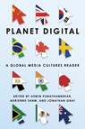 Planet Digital - Aswin Punathambekar ; Adrienne Shaw ; Jonathan Gray - 9781479835164
