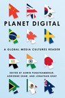 Planet Digital - Aswin Punathambekar ; Adrienne Shaw ; Jonathan Gray - 9781479835171