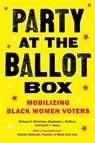 Party at the Ballot Box - Melissa R. Michelson ; Stephanie L. DeMora ; Sarah V. Hayes - 9781479835768