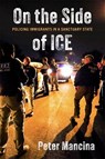 On the Side of ICE - Peter Mancina - 9781479837571