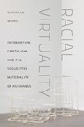 Racial Virtuality - Danielle Wong - 9781479838110