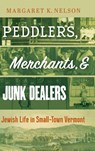 Peddlers, Merchants, and Junk Dealers - Margaret K. Nelson - 9781479842346