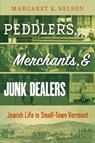 Peddlers, Merchants, and Junk Dealers - Margaret K. Nelson - 9781479842346