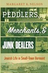 Peddlers, Merchants, and Junk Dealers - Margaret K. Nelson - 9781479842384