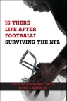 Is There Life After Football? - James A. Holstein ; Richard S. Jones ; George E. Koonce Jr. - 9781479868308