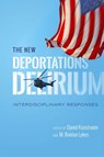 The New Deportations Delirium - Daniel Kanstroom ; M. Brinton Lykes - 9781479868674