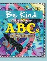 Be Kind...easy As Your Abcs - FOUNDATION,  Josh Stevens ; Clark County School District Nv, the Students of - 9781480159259