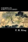 Farmers of Forty Centuries - Alex Struik - 9781480212350