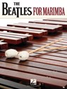 The Beatles for Marimba -  - 9781480364677