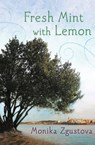 Fresh Mint with Lemon - Monika Zgustova - 9781480407985