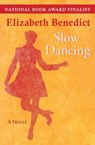Slow Dancing - Elizabeth Benedict - 9781480422285