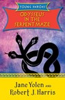 Odysseus in the Serpent Maze - Jane Yolen ; Robert J. Harris - 9781480423374