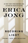 Becoming Light - Erica Jong - 9781480438897