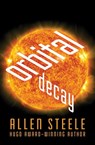 Orbital Decay - Allen Steele - 9781480439924
