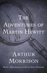 The Adventures of Martin Hewitt - Arthur Morrison - 9781480442726