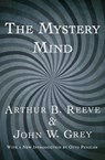 The Mystery Mind - Arthur B. Reeve ; John W. Grey - 9781480444522