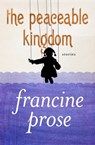 The Peaceable Kingdom - Francine Prose - 9781480445109