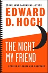 The Night My Friend - Edward D. Hoch - 9781480456464