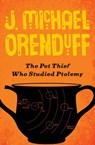 The Pot Thief Who Studied Ptolemy - J. Michael Orenduff - 9781480458543