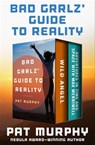 Bad Grrlz' Guide to Reality - Pat Murphy - 9781480483200