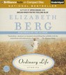 Ordinary Life - BERG,  Elizabeth - 9781480501676
