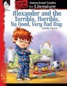 Alexander and the Terrible, . . . Bad Day: An Instructional Guide for Literature - Debra Housel - 9781480769106