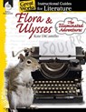 Flora & Ulysses: The Illuminated Adventures: An Instructional Guide for Literature - Debra Housel - 9781480782341