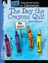 The Day the Crayons Quit: An Instructional Guide for Literature - Jodene Smith - 9781480785069
