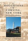 The Houghtons of Corning, New York - Thomas P Dimitroff - 9781480884656